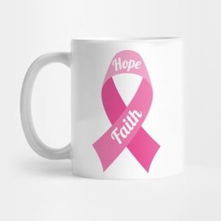 Hope and Faith. Pink ribbon design Mug